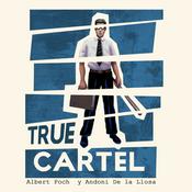 Podcast True Cartel