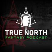 Podcast True North Fantasy Football Podcast