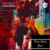 Podcast True Story Bro!