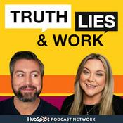 Podcast Truth, Lies and Work