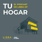 Podcast Tu Hogar - El podcast de LIBRA GP