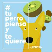 Podcast Tu perro piensa y te quiere