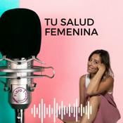 Podcast Tu salud femenina