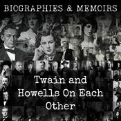 Podcast Twain and Howells On Each Other