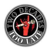 Podcast Two Decades Too Late