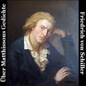 Podcast Über Matthissons Gedichte by Friedrich Schiller (1759 - 1805)