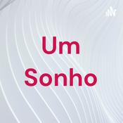 Podcast Um Sonho