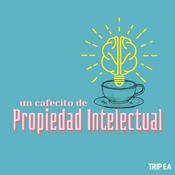 Podcast Un cafecito de Propiedad Intelectual