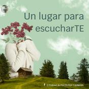 Podcast Un lugar para escucharTE