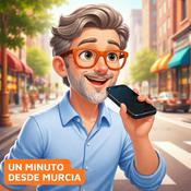 Podcast Un minuto desde Murcia