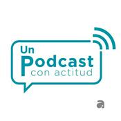 Podcast Un Podcast con Actitud