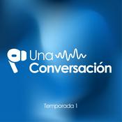 Podcast Una Conversación - Temporada 1