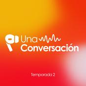 Podcast Una Conversación - Temporada 2