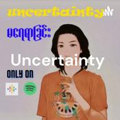 Podcast Uncertainty မရေရာခြင်း
