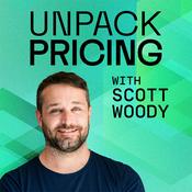 Podcast "Unpack Pricing" with Scott Woody