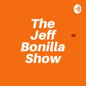 Podcast The Jeff Bonilla Show