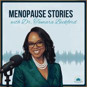 Podcast Menopause Stories with Dr Tamara Beckford