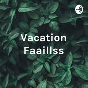 Podcast Vacation Faaillss - Laura Jaque