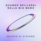 Podcast Valerio Di Stefano, Quando brillerai nella mia mano