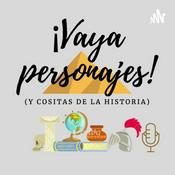 Podcast ¡Vaya personajes! (y cositas de la Historia)