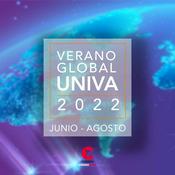 Podcast Verano Global UNIVA 2022