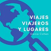 Podcast Viajes, viajeros y lugares