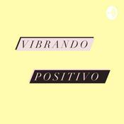 Podcast Vibrando Positivo