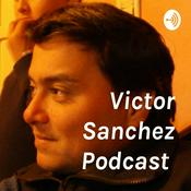 Podcast Victor Sanchez Podcast