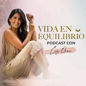 Podcast Vida en Equilibrio Podcast con Luz Orea