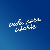 Podcast Vida Para Usarse