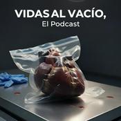Podcast Vidas al vacío