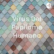 Podcast Virus Del Papiloma Humano