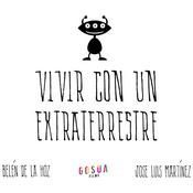 Podcast VIVIR CON UN EXTRATERRESTRE