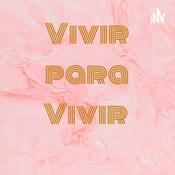 Podcast Vivir para Vivir
