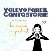 Podcast Volevo fare il Cantastorie (e invece ho aperto un Podcast)