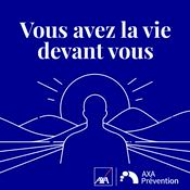 Podcast Vous Avez La Vie Devant Vous