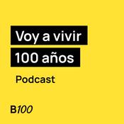 Podcast Voy a Vivir 100 Años
