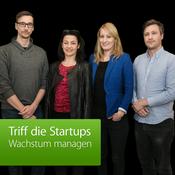 Podcast Wachstum managen: Triff die Startups