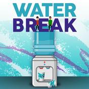Podcast Water Break