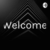Podcast Welcome