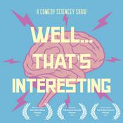 Podcast Well... That’s Interesting