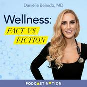 Podcast Wellness: Fact vs. Fiction