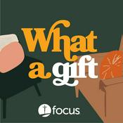 Podcast What a Gift