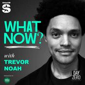 Podcast What Now? with Trevor Noah