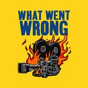 Podcast WHAT WENT WRONG