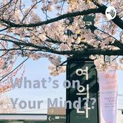 Podcast What's on Your Mind??🤔🙃