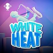 Podcast White Heat