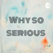 Podcast Why so serious