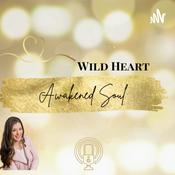 Podcast Wild Heart, Awakened Soul