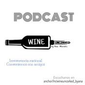 Podcast Wine Uncorked